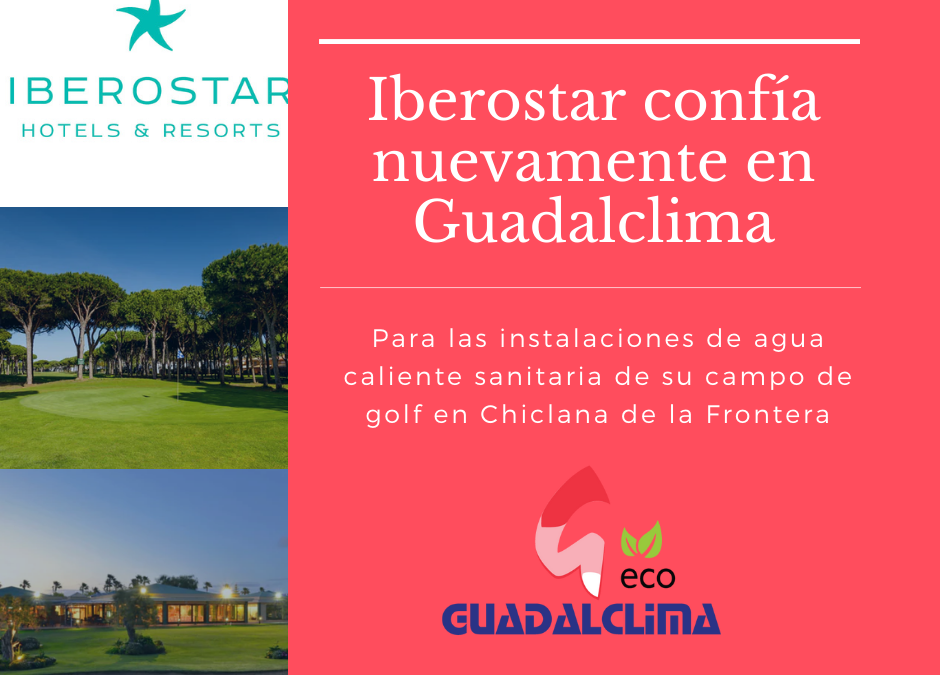 Guadalclima ultima las instalaciones de agua caliente sanitaria del Club de Golf Novo Sancti Petri de Iberostar