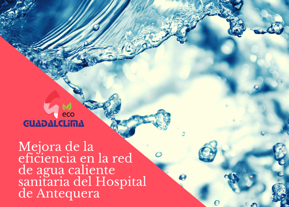 Estas navidades Guadalclima mejora la eficiencia de las redes hidráulicas del Hospital de Antequera