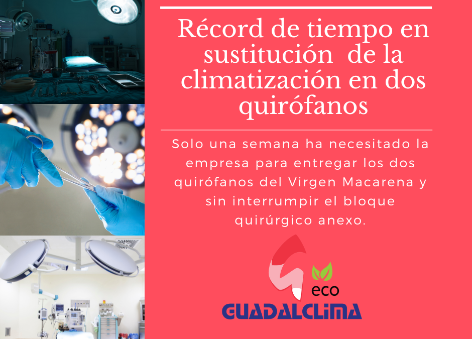 Guadalclima sustituye la climatización de dos quirófanos en tiempo récord