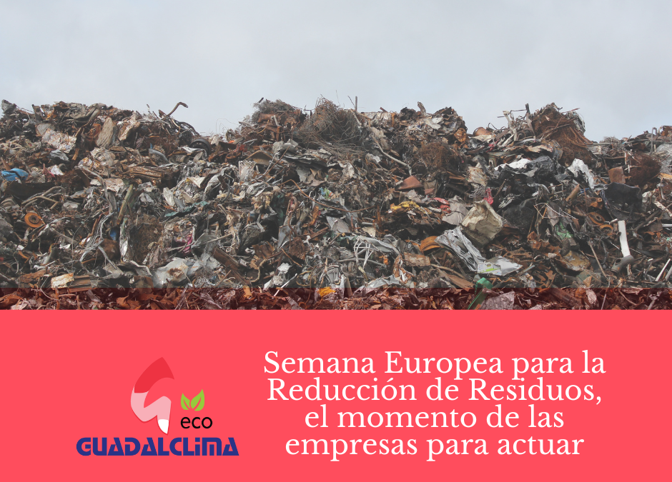 Semana Europea para la Reducción de Residuos, el momento de las empresas para actuar