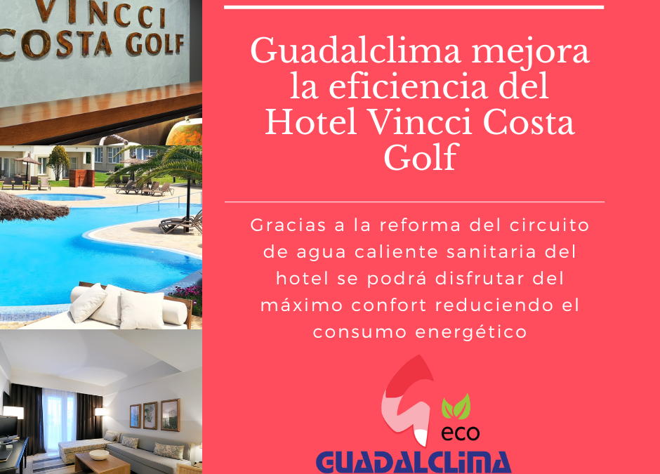 En noviembre Guadalclima inicia la reforma integral del Hotel Vincci Costa Golf de Chiclana de la Frontera en Cádiz