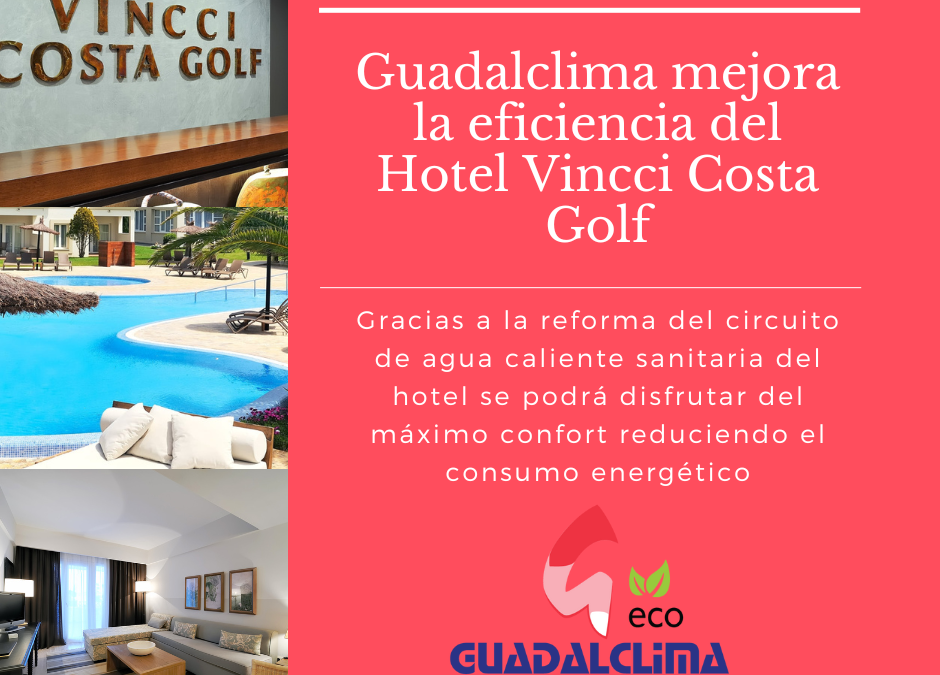 En noviembre Guadalclima inicia la reforma integral del Hotel Vincci  Costa Golf de Chiclana de la Frontera en Cádiz