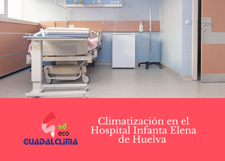 Instalaciones de climatización y aseguramiento de calidad de aire interior en hospitales