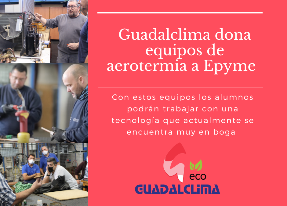 Guadalclima dona equipos de aerotermia para el taller de formación de Epyme