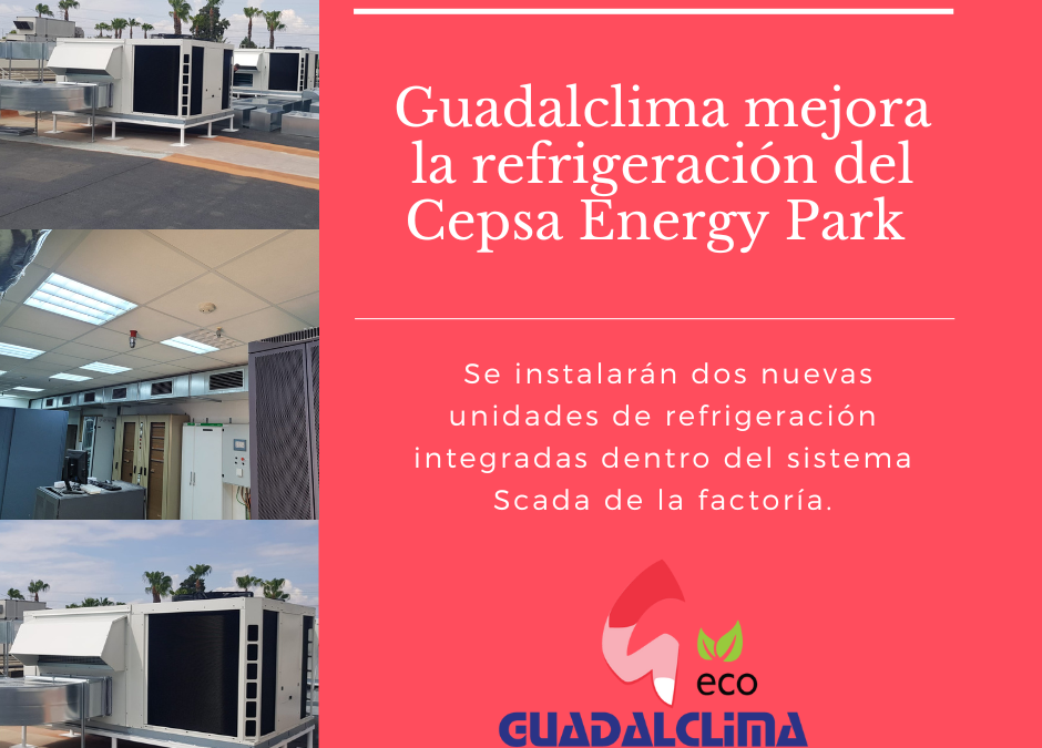 Guadalclima colabora con Cepsa en la refrigeración de su Centro de Proceso de Datos